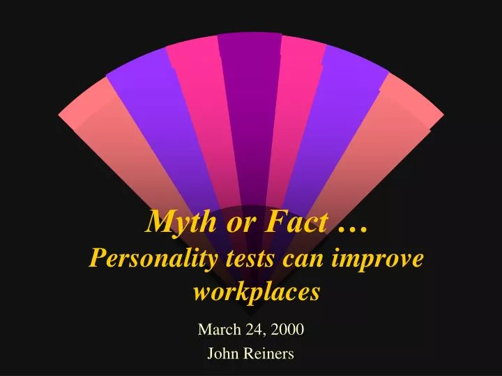 myth or fact personality tests can improve workplaces