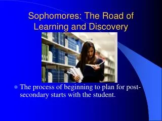 Sophomores: The Road of Learning and Discovery