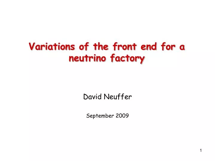 variations of the front end for a neutrino factory