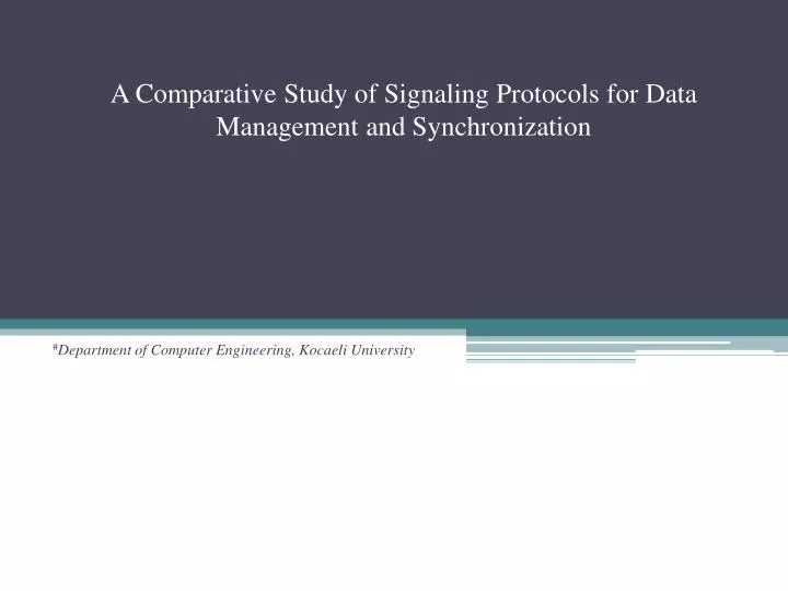 a comparative study of signaling protocols for data management and synchronization