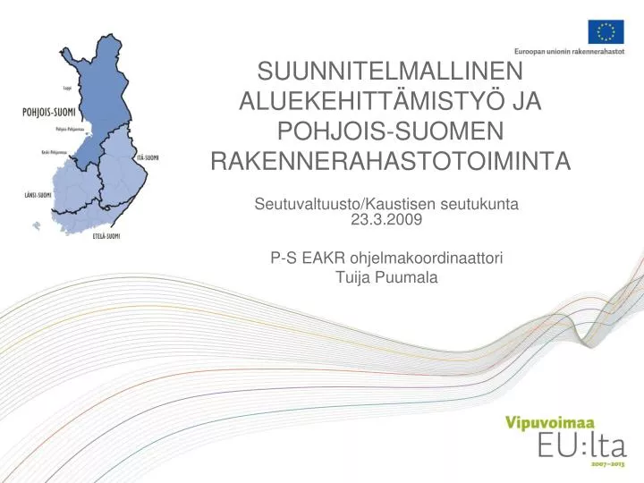 suunnitelmallinen aluekehitt misty ja pohjois suomen rakennerahastotoiminta