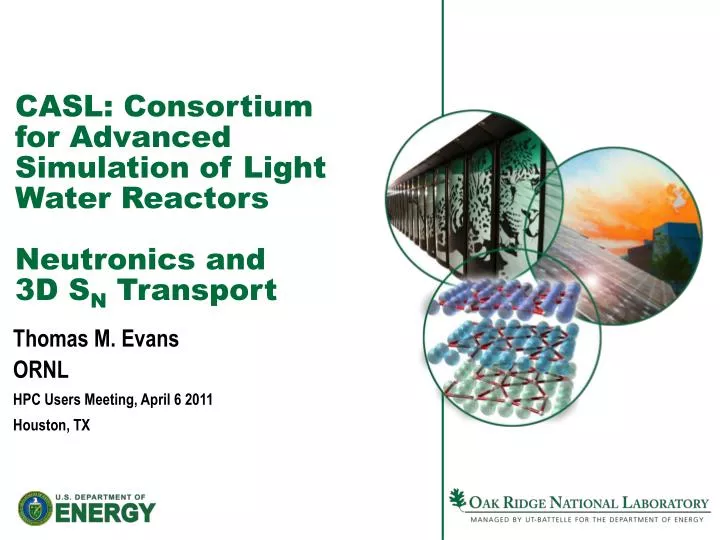 casl consortium for advanced simulation of light water reactors neutronics and 3d s n transport