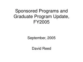 Sponsored Programs and Graduate Program Update, FY2005