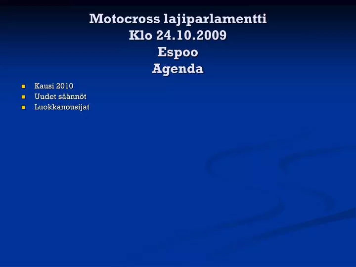motocross lajiparlamentti klo 24 10 2009 espoo agenda