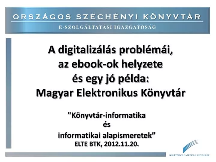 a digitaliz l s probl m i az ebook ok helyzete s egy j p lda magyar elektronikus k nyvt r