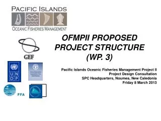 Pacific Islands Oceanic Fisheries Management Project II Project Design Consultation