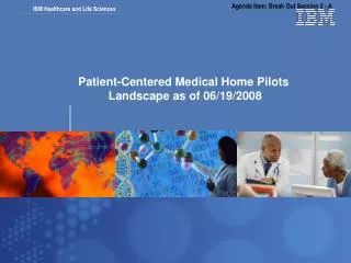 Patient-Centered Medical Home Pilots Landscape as of 06/19/2008