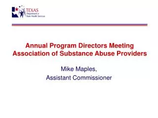 Annual Program Directors Meeting Association of Substance Abuse Providers