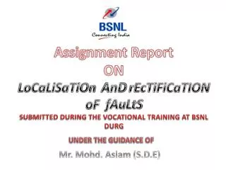 Assignment Report ON LoCaLiSaTiOn AnD rEcTiFiCaTION oF fAuLtS