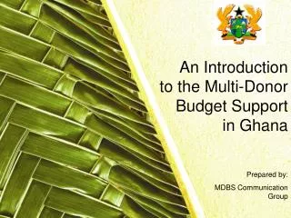 An Introduction to the Multi-Donor Budget Support in Ghana