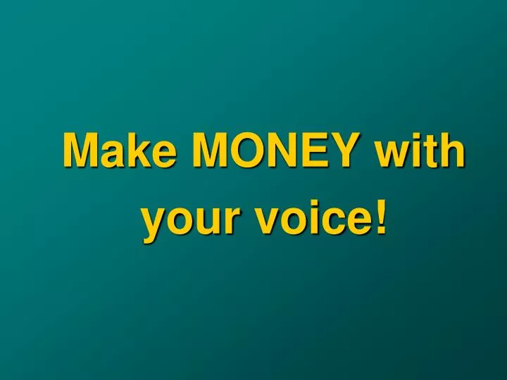 make money with your voice