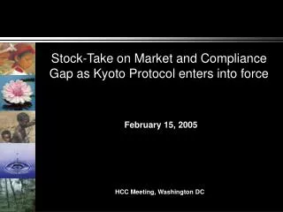 Stock-Take on Market and Compliance Gap as Kyoto Protocol enters into force