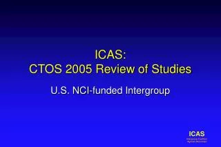 ICAS: CTOS 2005 Review of Studies