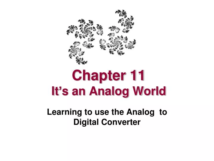 chapter 11 it s an analog world