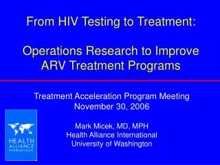 From HIV Testing to Treatment: Operations Research to Improve ARV Treatment Programs