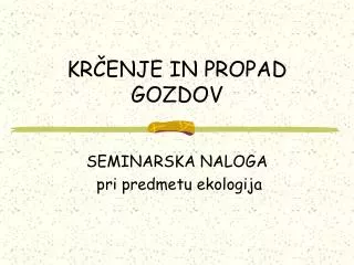 kr enje in propad gozdov