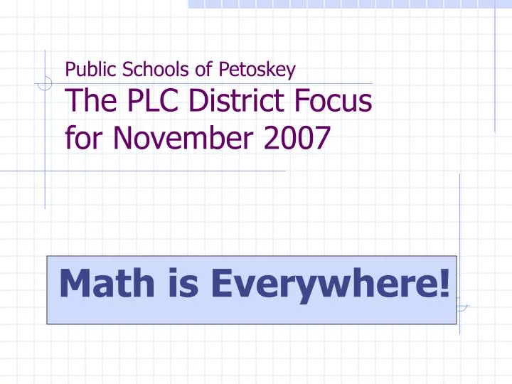 public schools of petoskey the plc district focus for november 2007