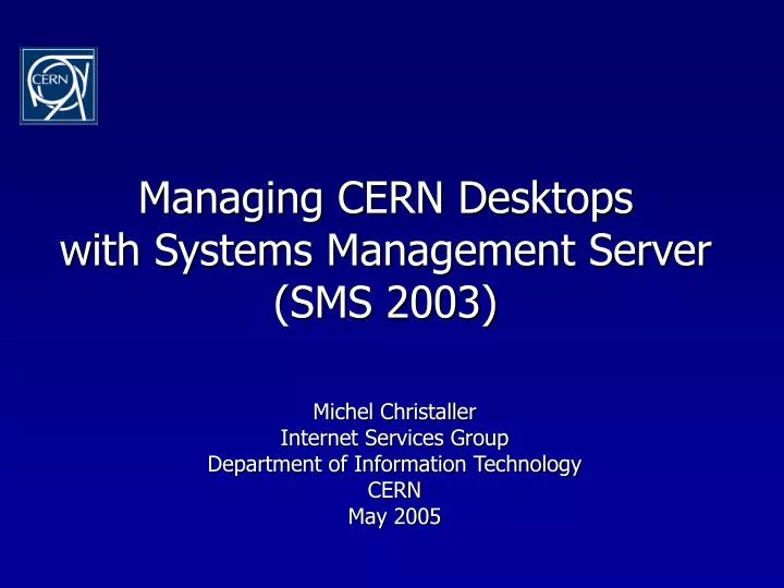 managing cern desktops with systems management server sms 2003
