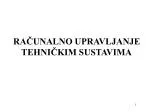RAČUNALNO UPRAVLJANJE TEHNIČKIM SUSTAVIMA - slide 1
