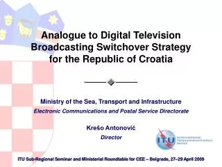 Analogue to Digital Television Broadcasting Switchover Strategy for the Republic of Croatia