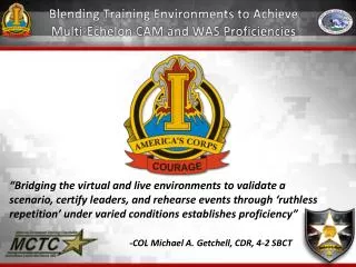 Blending Training Environments to Achieve Multi-Echelon CAM and WAS Proficiencies