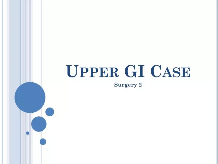 upper gi case