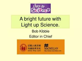 A bright future with Light up Science.