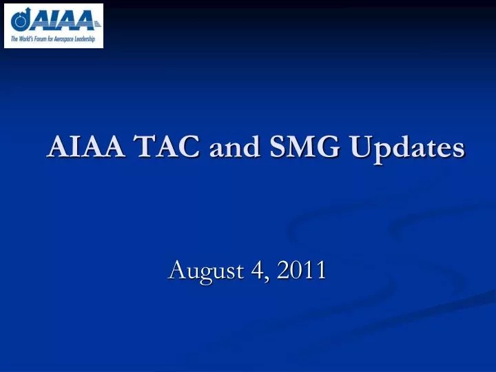 aiaa tac and smg updates