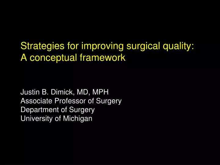 strategies for improving surgical quality a conceptual framework