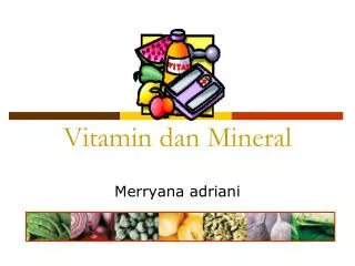 Vitamin dan Mineral