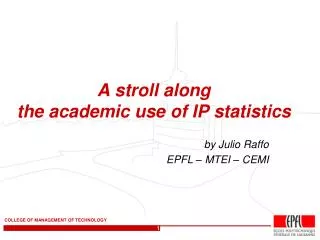 A stroll along the academic use of IP statistics