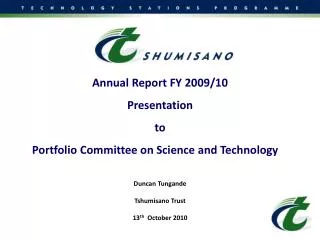 Annual Report FY 2009/10 Presentation to Portfolio Committee on Science and Technology