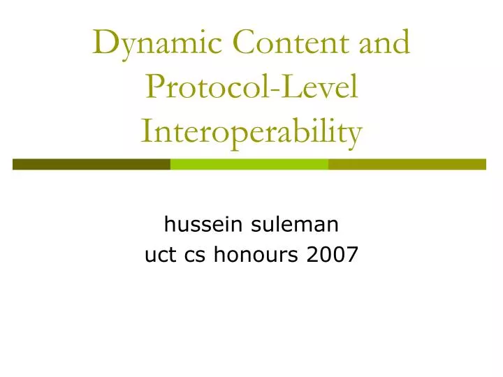 dynamic content and protocol level interoperability