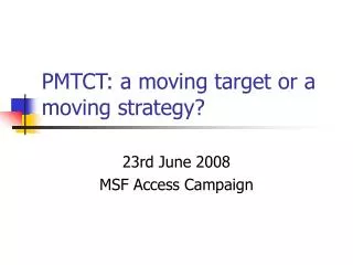 PMTCT: a moving target or a moving strategy?