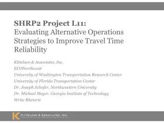 SHRP2 Project L11: Evaluating Alternative Operations Strategies to Improve Travel Time Reliability