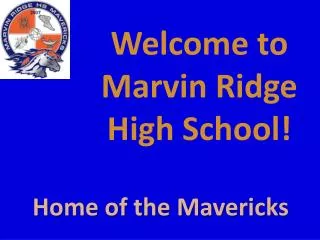 Welcome to Marvin Ridge High School!