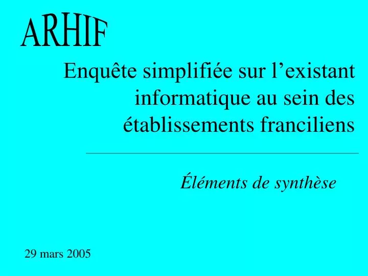 enqu te simplifi e sur l existant informatique au sein des tablissements franciliens