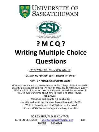 ? M C Q ? Writing Multiple Choice Questions