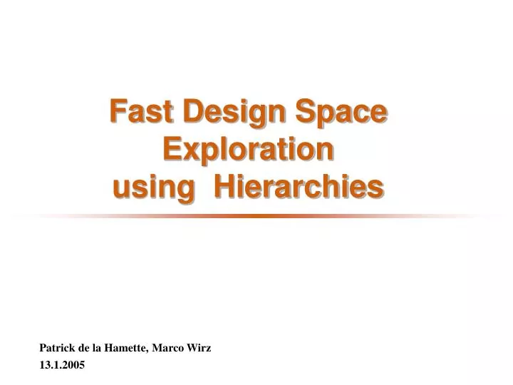fast design space exploration using hierarchies