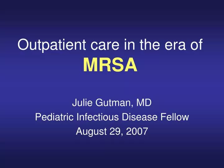 outpatient care in the era of mrsa