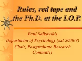 Rules, red tape and the Ph.D. at the I.O.P.