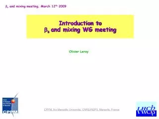 Introduction to ? s and mixing WG meeting