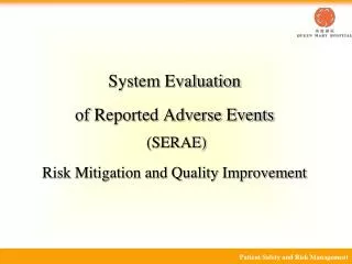 System Evaluation of Reported Adverse Events (SERAE) Risk Mitigation and Quality Improvement
