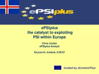 ePSI plus the catalyst to exploiting PSI within Europe