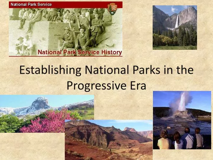 establishing national parks in the progressive era
