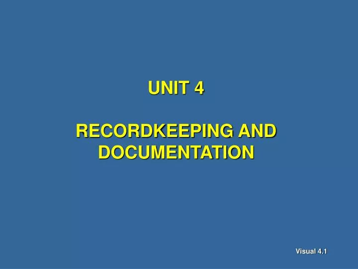 unit 4 recordkeeping and documentation
