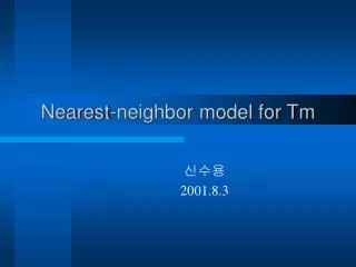 Nearest-neighbor model for Tm