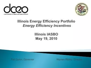 Illinois Energy Efficiency Portfolio Energy Efficiency Incentives Illinois IASBO May 19, 2010