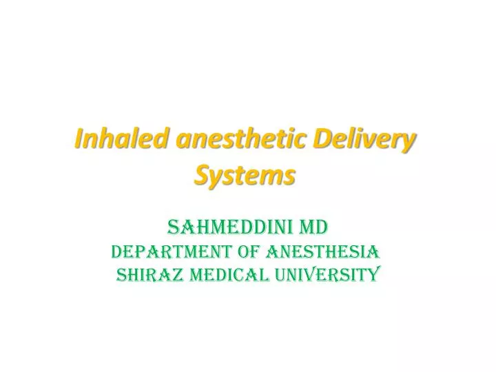 inhaled anesthetic delivery systems