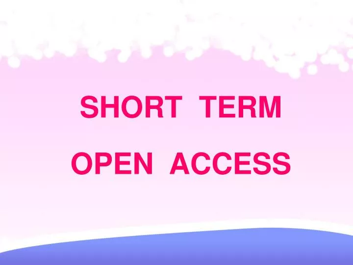 short term open access